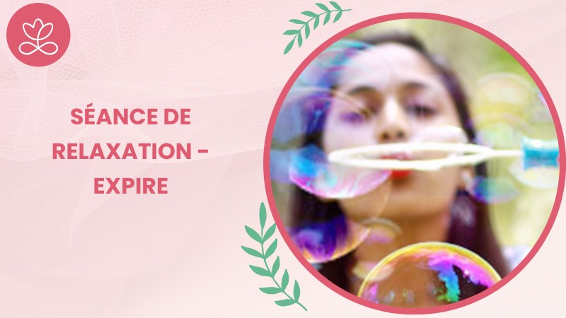 9. Séance de relaxation - Expire avec Maryse Lehoux